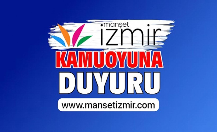 Manşet İzmir’den kamuoyu duyurusu: Resmi adresimiz mansetizmir.com