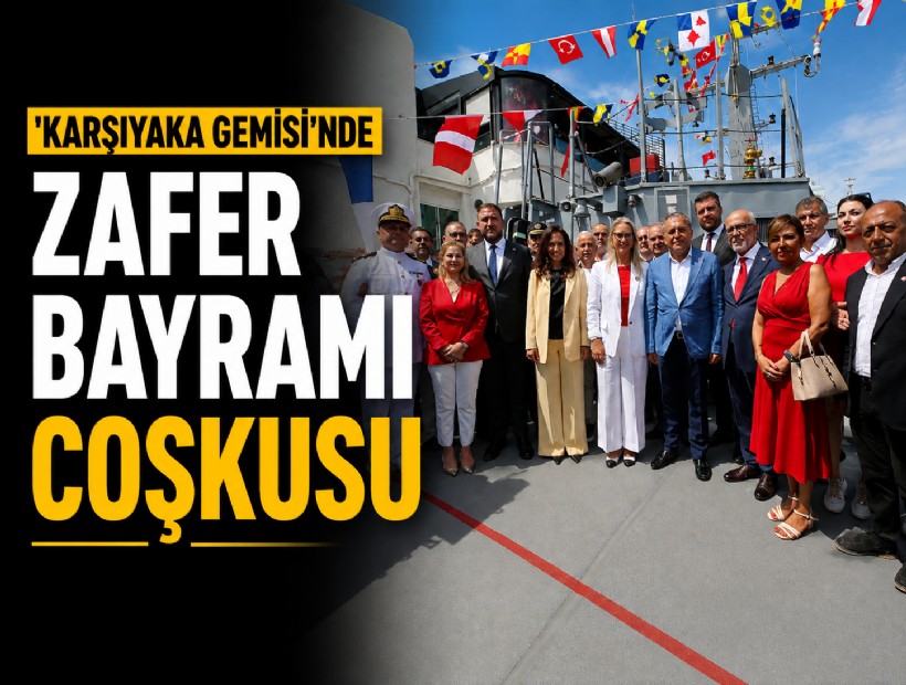 'Karşıyaka Gemisi'nde Zafer Bayramı coşkusu