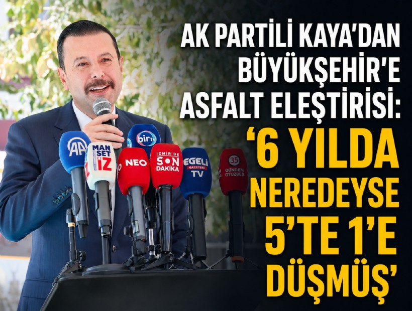 AK Partili Kaya’dan Büyükşehir’e asfalt eleştirisi: ‘6 yılda neredeyse 5’te 1’e düşmüş’