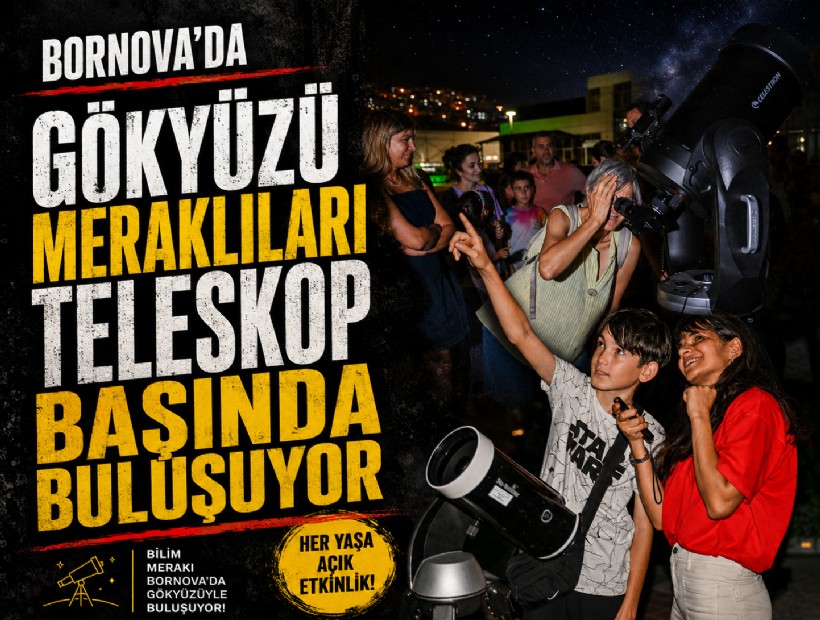 Bornova’da yıldızlar geçidi; Gökyüzü meraklıları teleskop başında buluşuyor