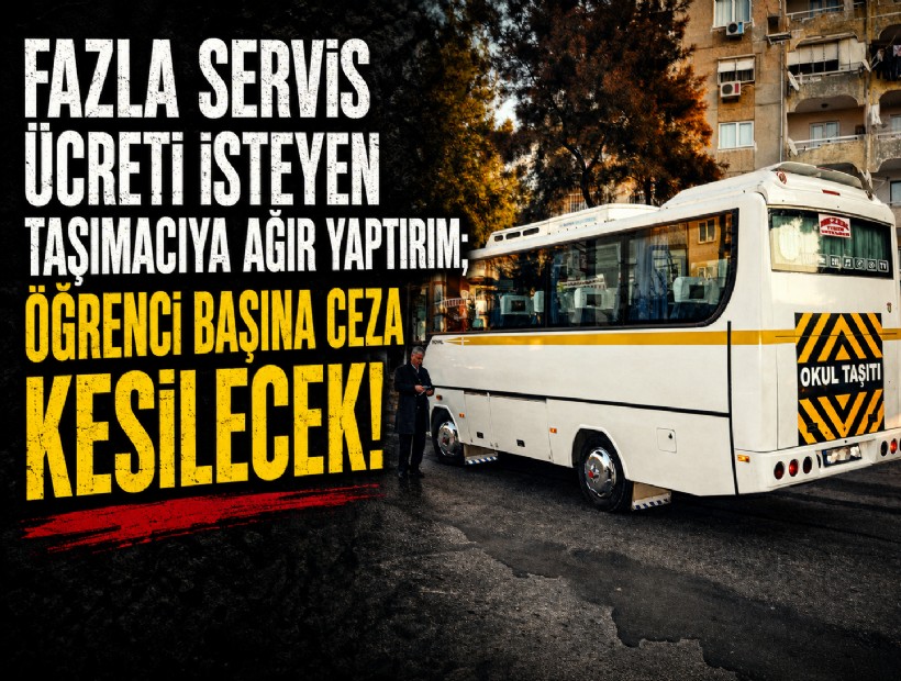 Büyükşehir'de fazla servis ücreti isteyen taşımacıya ağır yaptırım