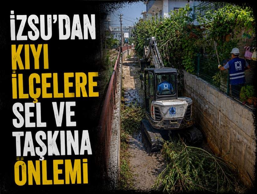 İZSU’dan kıyı ilçelere sel ve taşkın önlemi