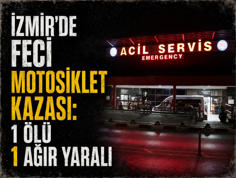 İzmir'de motosiklet bariyerlere çarptı: 1 ölü, 1 ağır yaralı