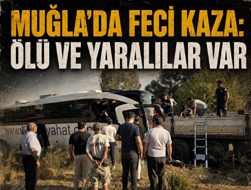 Muğla'da yolcu otobüsü TIR’a çarptı: 2 ölü, 17 yaralı