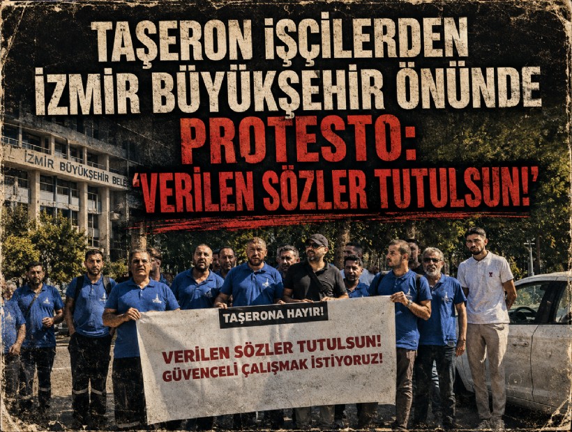 Taşeron işçilerden İzmir Büyükşehir önünde protesto: ‘Verilen sözler tutulsun!’