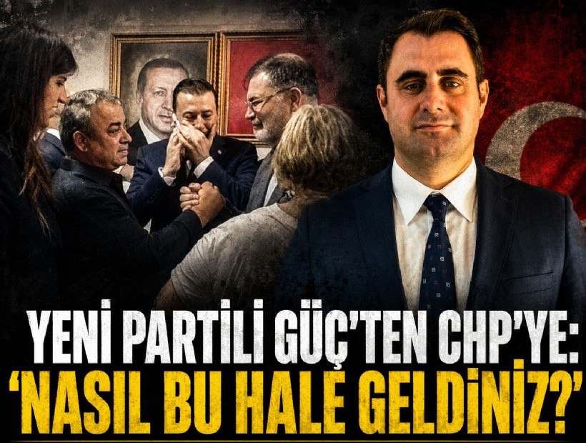 YENİ Partili Çağatay Güç'ten CHP'ye: 'Nasıl bu hale geldiniz?'