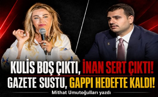 Mithat Umutoğulları yazdı... 'Kulis boş çıktı, inan sert çıktı!'