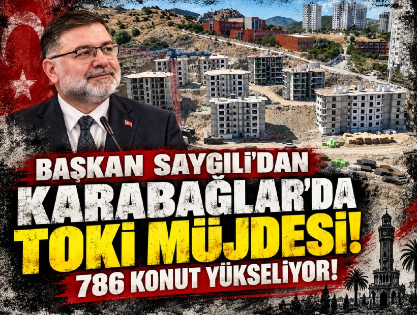 Başkan Saygılı'dan Karabağlar'da TOKİ müjdesi: 786 konut yükseliyor!