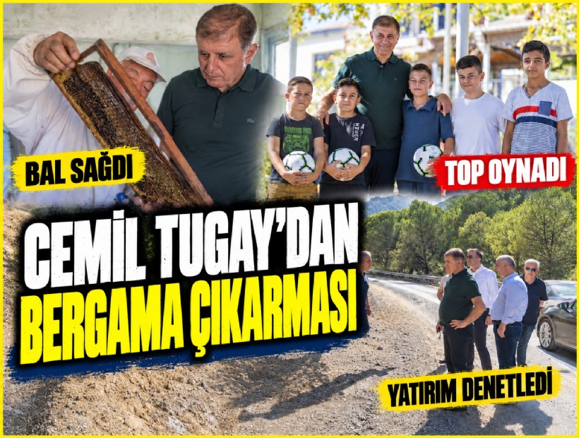 Cemil Tugay'dan Bergama çıkarması: Bal sağdı, çocuklarla top oynadı, yatırım denetledi
