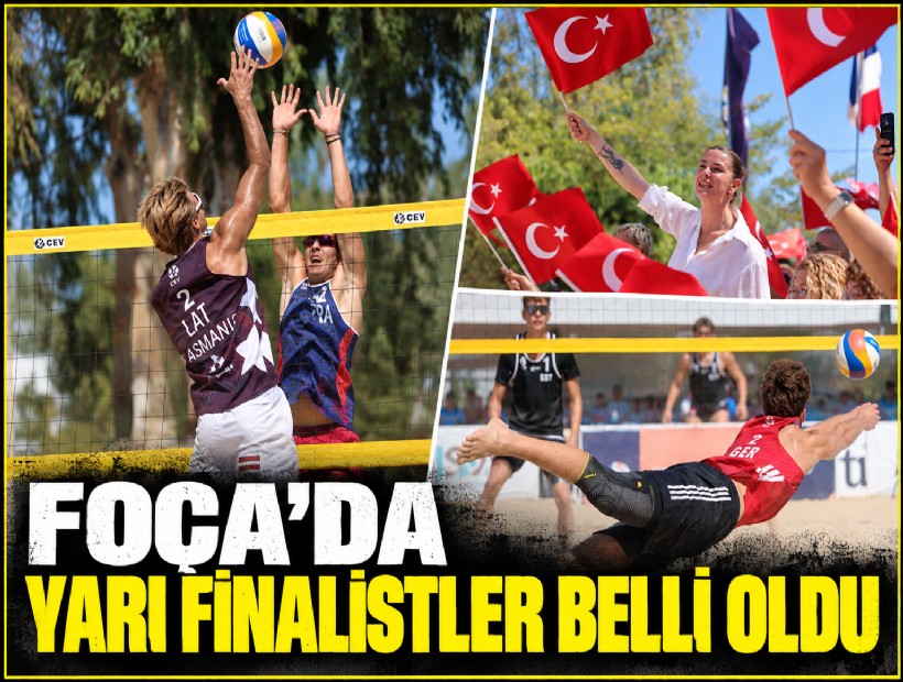 Foça'da yarı finalistler belli oldu