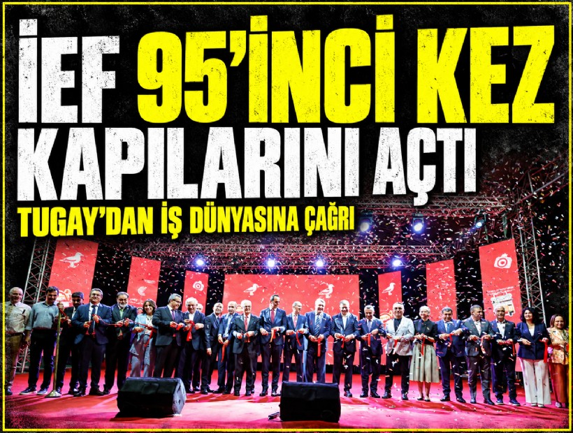 İEF 95'inci kez kapılarını açtı