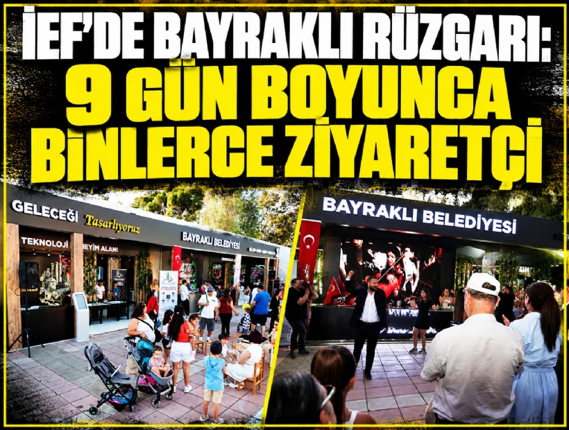 İEF’de Bayraklı rüzgarı: 9 gün boyunca binlerce ziyaretçi