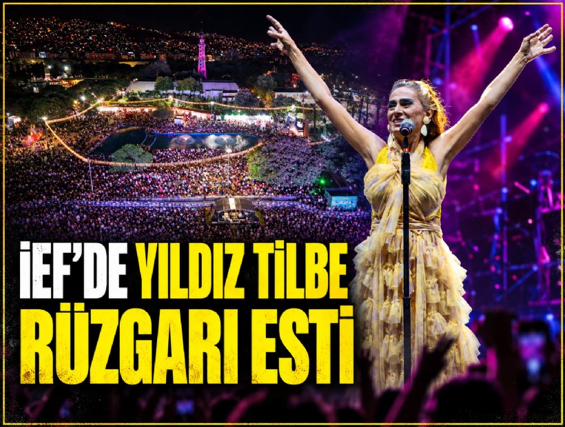İEF’de Yıldız Tilbe rüzgarı esti