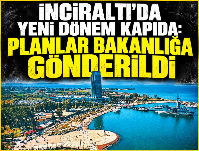 İnciraltı planlarında yeni aşama: Komisyondan geçti, dosya Ankara’ya gönderildi
