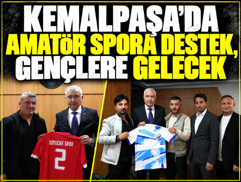 Kemalpaşa’da amatör spora destek, gençlere gelecek