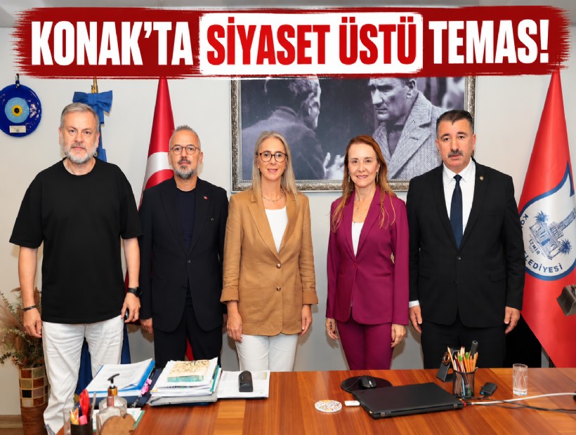 Konak'ta siyaset üstü temas!
