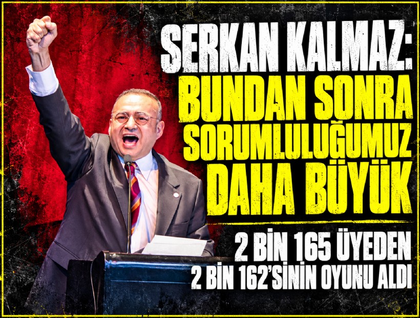 Serkan Kalmaz: Bundan sonra sorumluluğumuz daha büyük