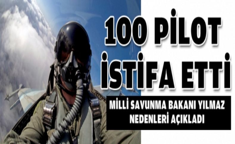 100 Pilot istifa etti!