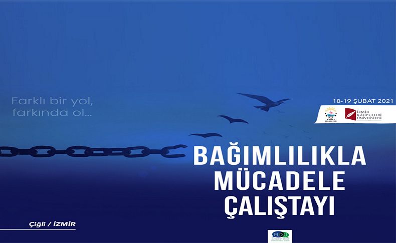 Çiğli’de Bağımlılıkla Mücadele Çalıştayından kararlılık mesajı