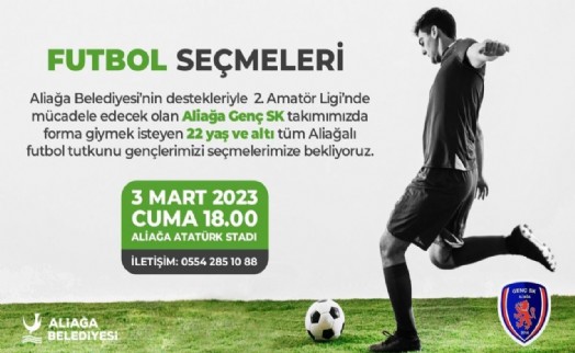 Aliağa Genç SK'da seçmeler başlıyor