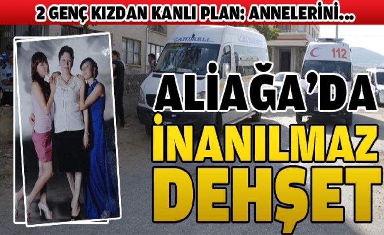 2 genç kızdan kanlı plan