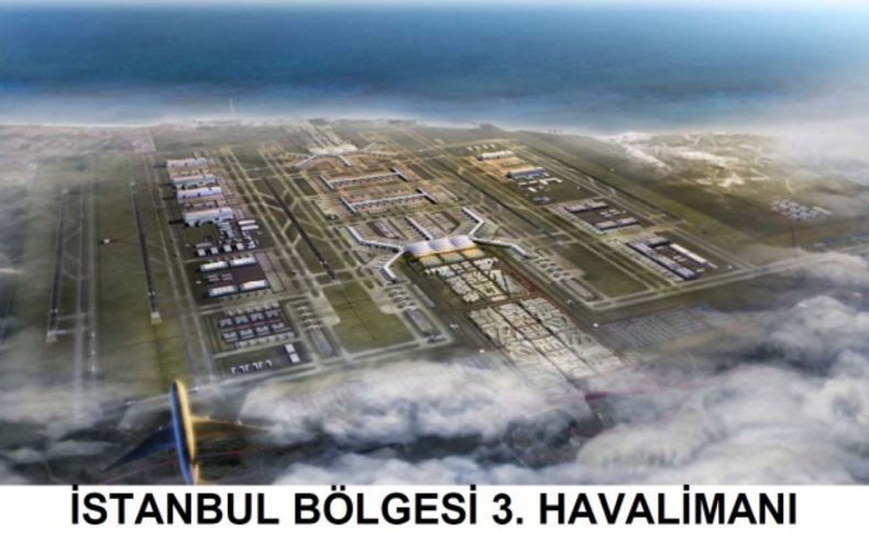 3. havalimanının hafriyatı Kanal İstanbul ve kentsel dönüşümden karşılanacak