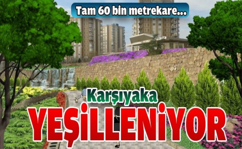 60 bin metrekare ''Yeşil''leniyor