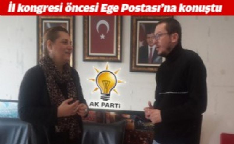 AK Parti İzmir Kadın Kolları Başkanı Kızılırmak, kongre öncesi Ege Postası'na konuştu