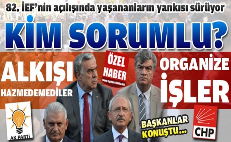 Açılışta yaşananlar sonrası Başkanlar konuştu: Kim sorumlu'