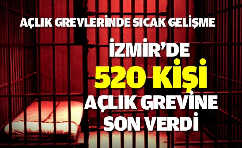 Açlık grevinde sıcak gelişme: İzmirdekiler vazgeçti