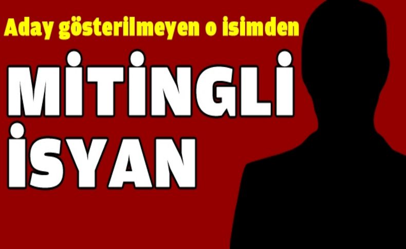 Aday gösterilmeyen CHP'li Kaya'dan gövde gösterisi