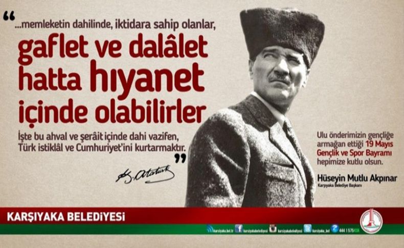 Karşıyaka'da 'Gençliğe Hitabe'li 19 Mayıs afişi!