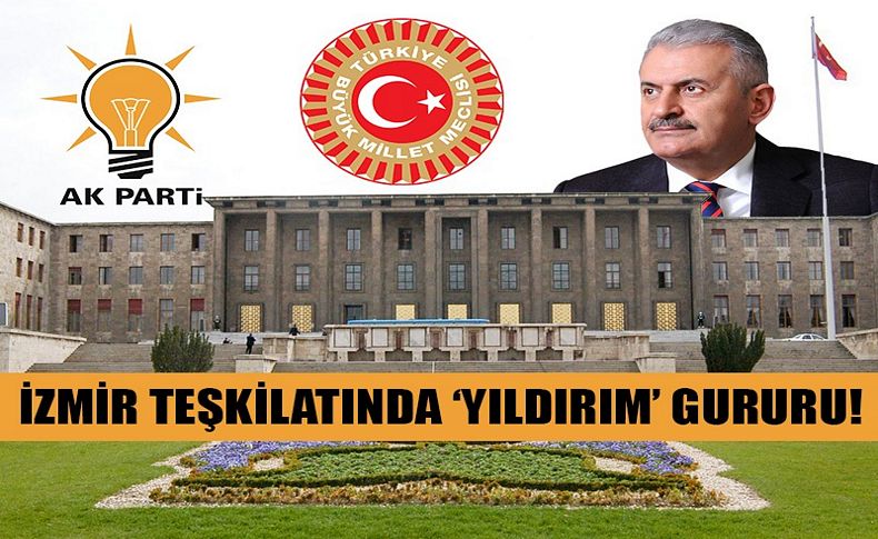 AK Parti İzmir Teşkilatında 'Yıldırım' gururu