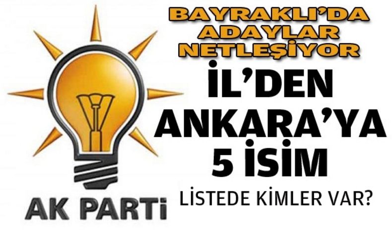 AK Parti Bayraklı'da başkanlık için adaylar netleşiyor