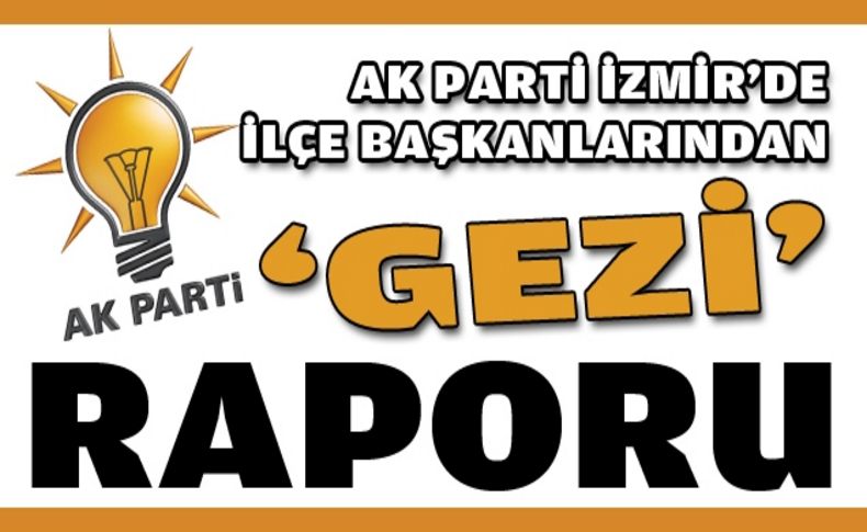 AK Parti İzmir'de 'Gezi' raporu: Üye sayısı artıyor!