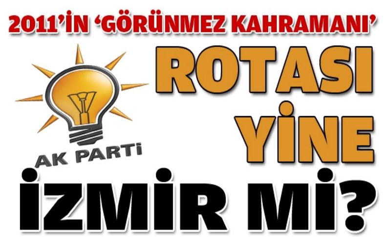 AK Parti İzmir'de gözler o isimde ama...