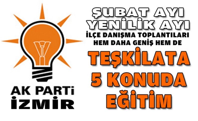 AK Parti İzmir'de Şubat yenilikleri