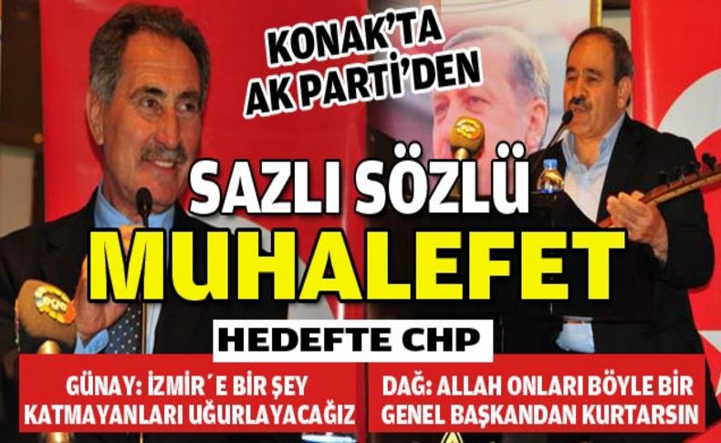AK Parti'den Konak’ta sazlı sözlü muhalefet: Hedefte CHP, Kılıçdaroğlu ve yerel yönetimler