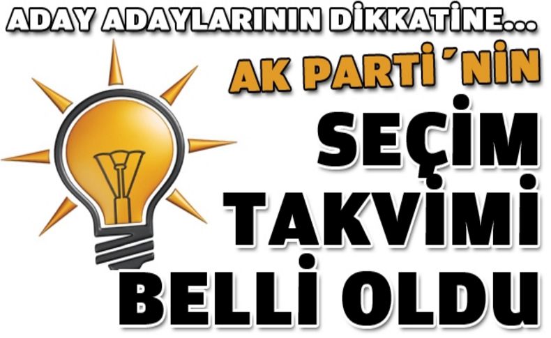 AK Parti'nin seçim takvimi belli oldu