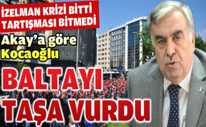 AK Parti'ye İZELMAN krizinin tek sorumlusu Başkan Kocaoğlu