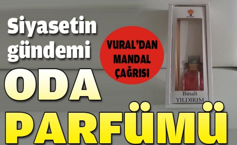 AK Parti'ye parfüm salvosu!