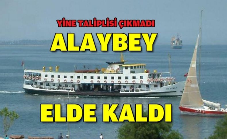 'Alaybey'e ikinci ihalede de talip çıkmadı