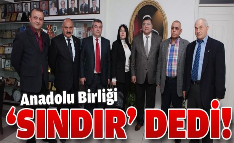 Anadolu Birliği’nden Başkan Sındır’a tam destek