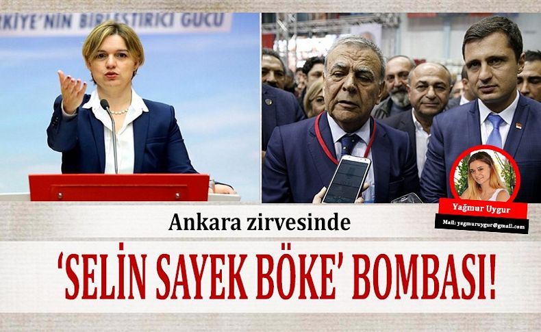 Ankara zirvesinde 'Selin Sayek Böke' bombası!