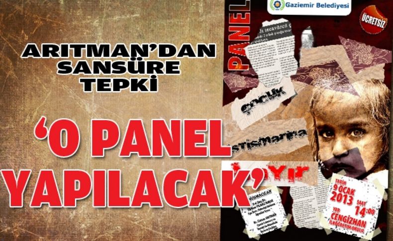 Arıtman sansüre karşı: O panel yapılacak