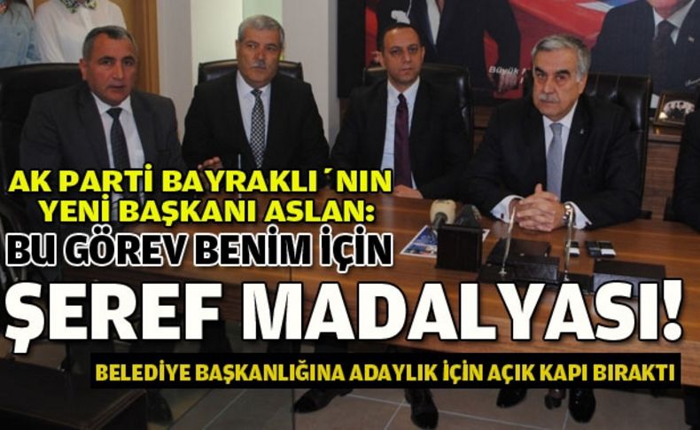 Aslan: benim için şeref madalyası