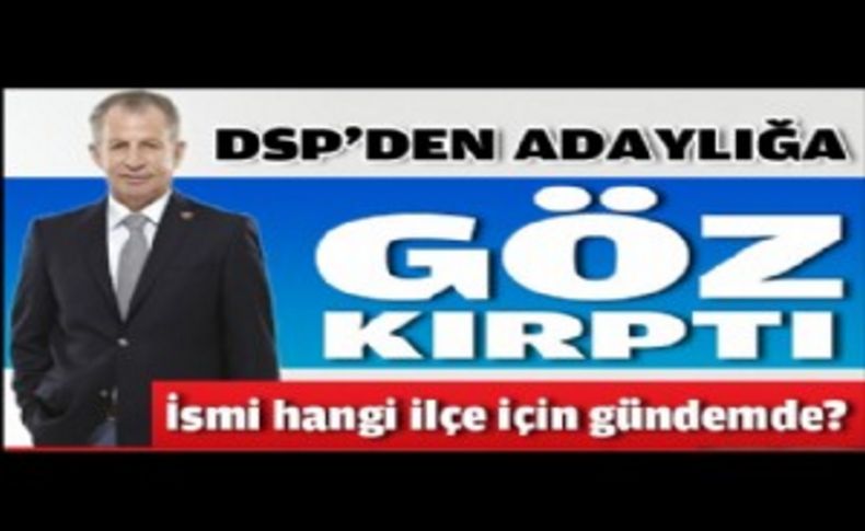 Aslan DSP’den aday olacak mı'