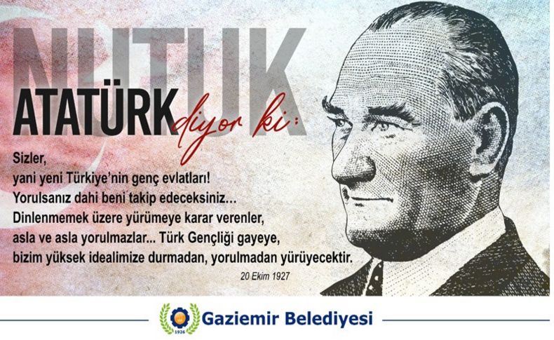 Atatürk Nutuk ile Gaziemir’e sesleniyor