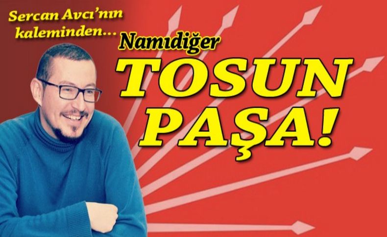 Avcı yazdı: Tosun Paşa