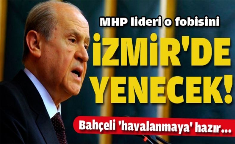 Bahçeli 'havalanmaya' hazır...